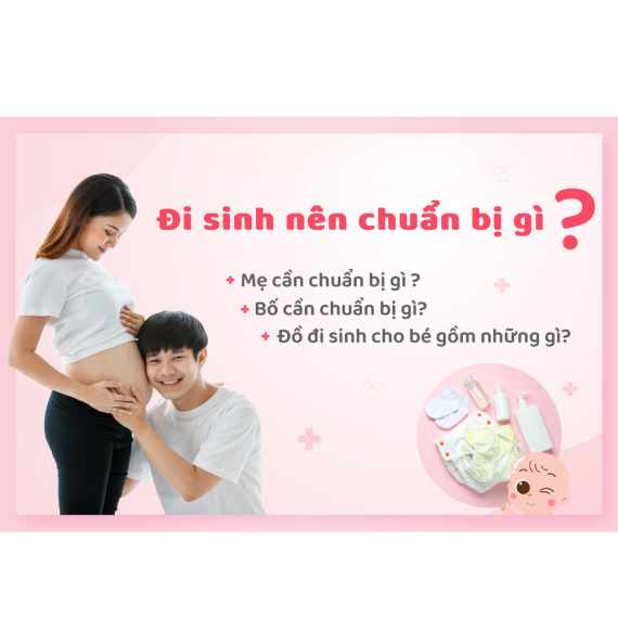 Danh sách những đồ cần chuẩn bị trước đi sinh
